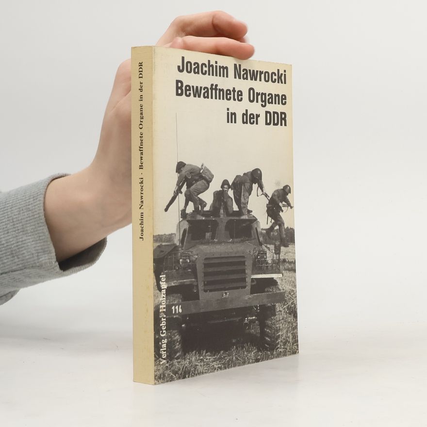 Joachim Nawrocki Bewaffnete Organe in der DDR