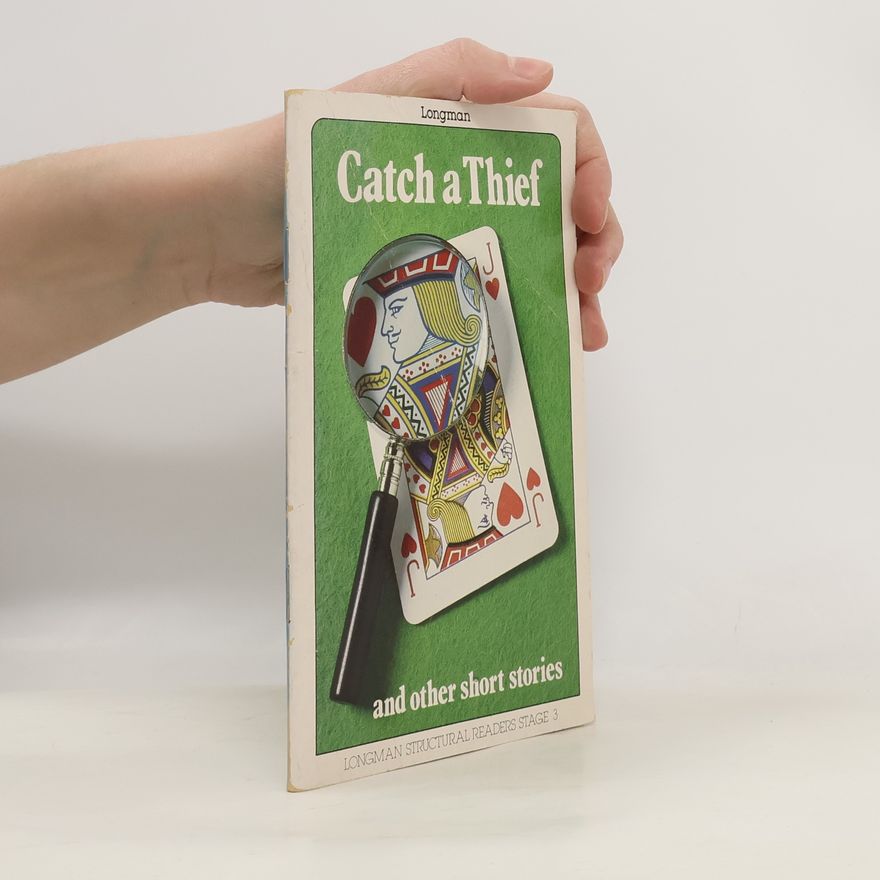 Kolektiv autorů Catch a Thief and Other Short Stories