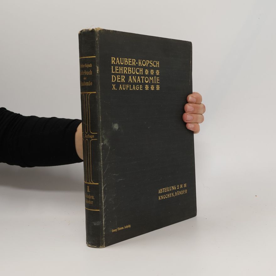 Friedrich Kopsch Rauber's Lehrbuch der Anatomie des Menschen