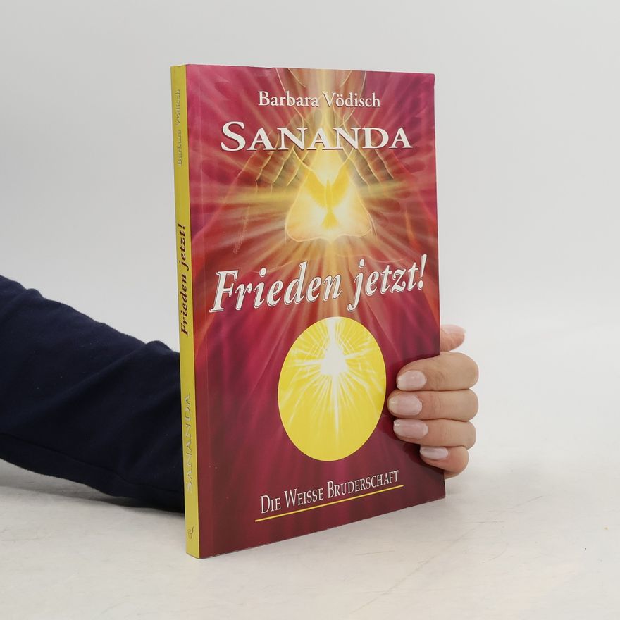 Barbara Vödisch Sananda. Frieden jetzt!e