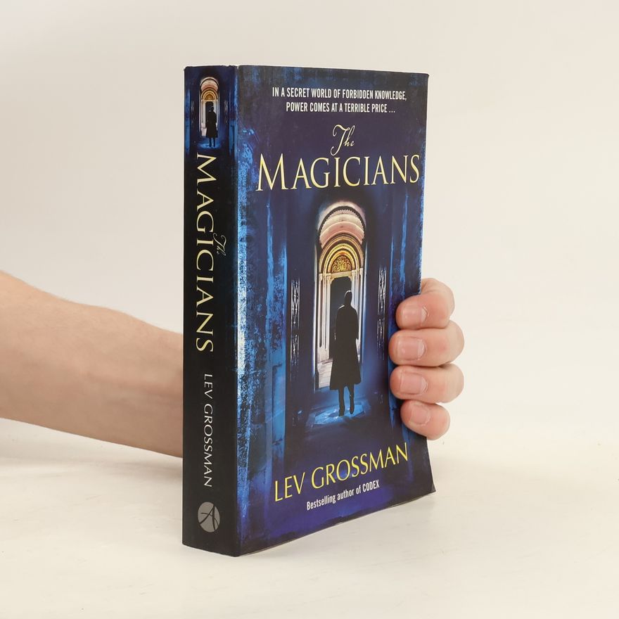 Lev Grossman The Magicians. 1. díl