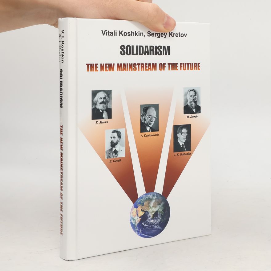 Sergej Ivanovič Kretov Solidarism: The New Mainstream of the Future