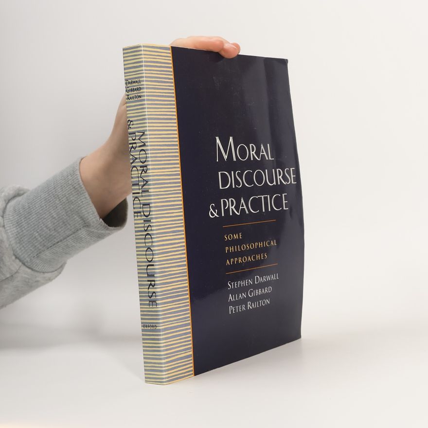 Peter Albert Railton Moral Discourse and Practice
