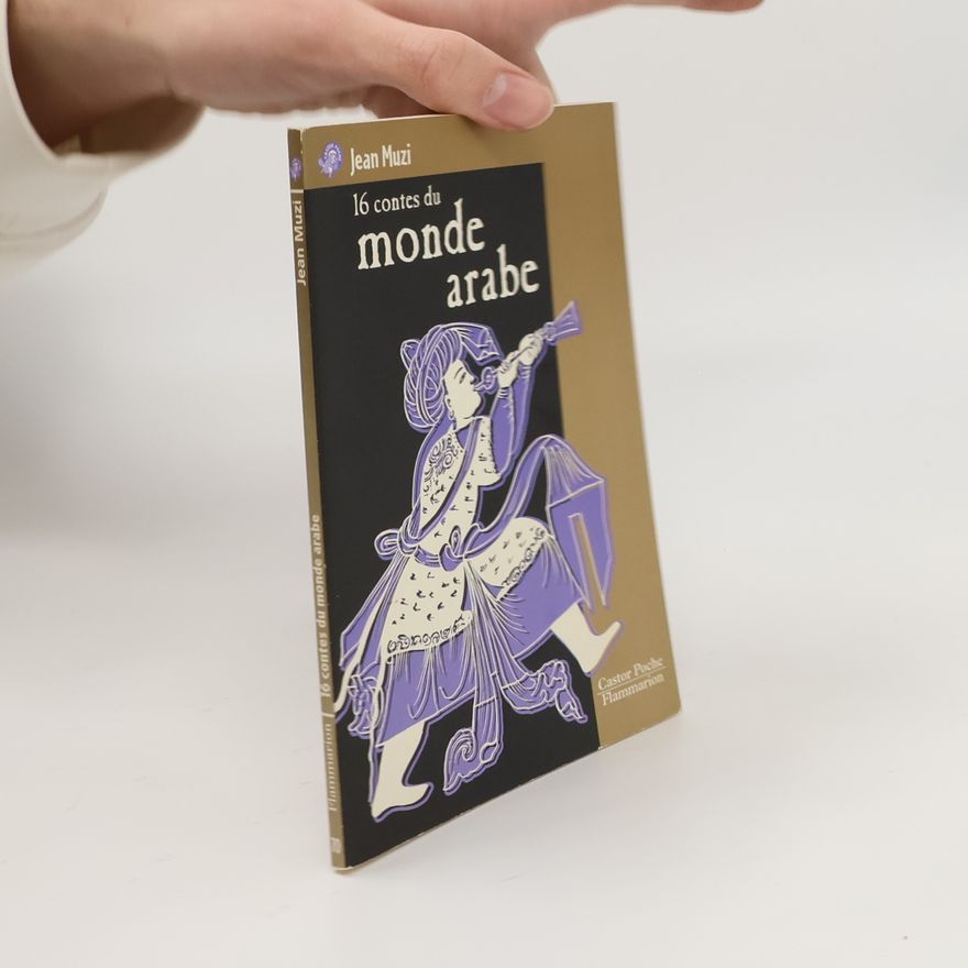 Jean Muzi Castor Poche: 16 contes du monde arabe