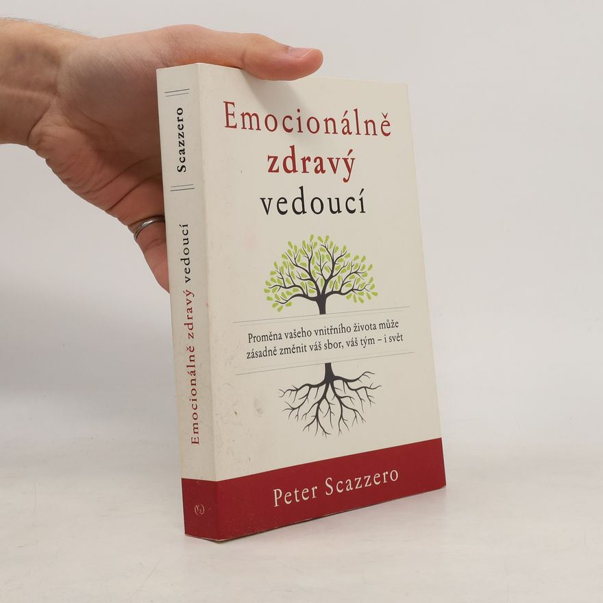 Peter Scazzero Emocionálně zdravý vedoucí