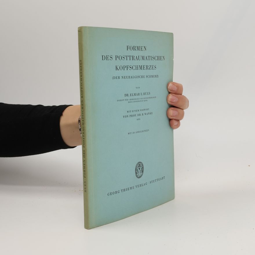 Elmar E. Bues Formen des posttraumatischen Kopfschmerzes