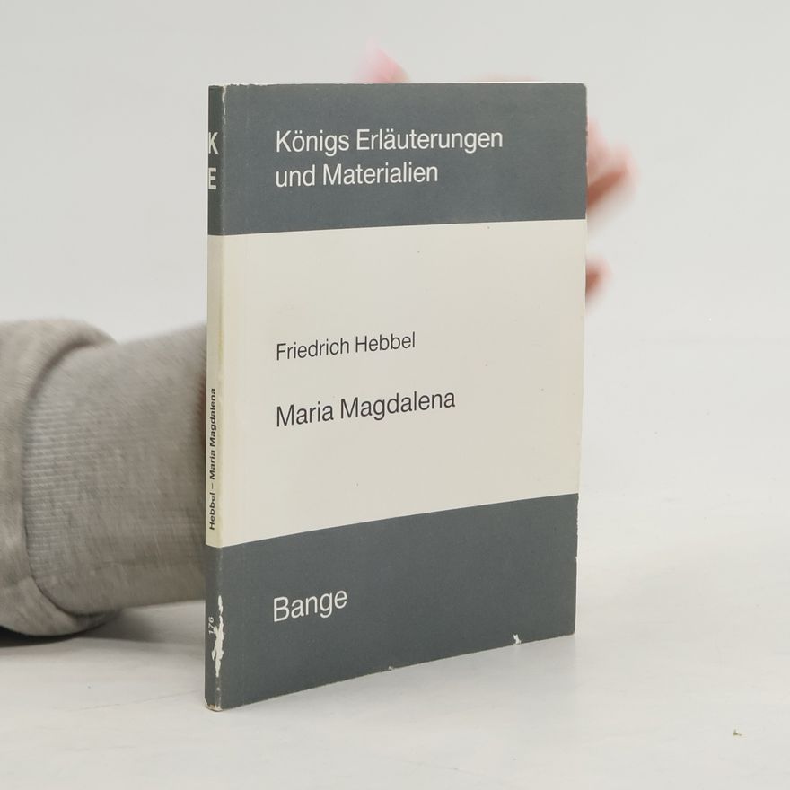 Friedrich Hebbel Maria Magdalena