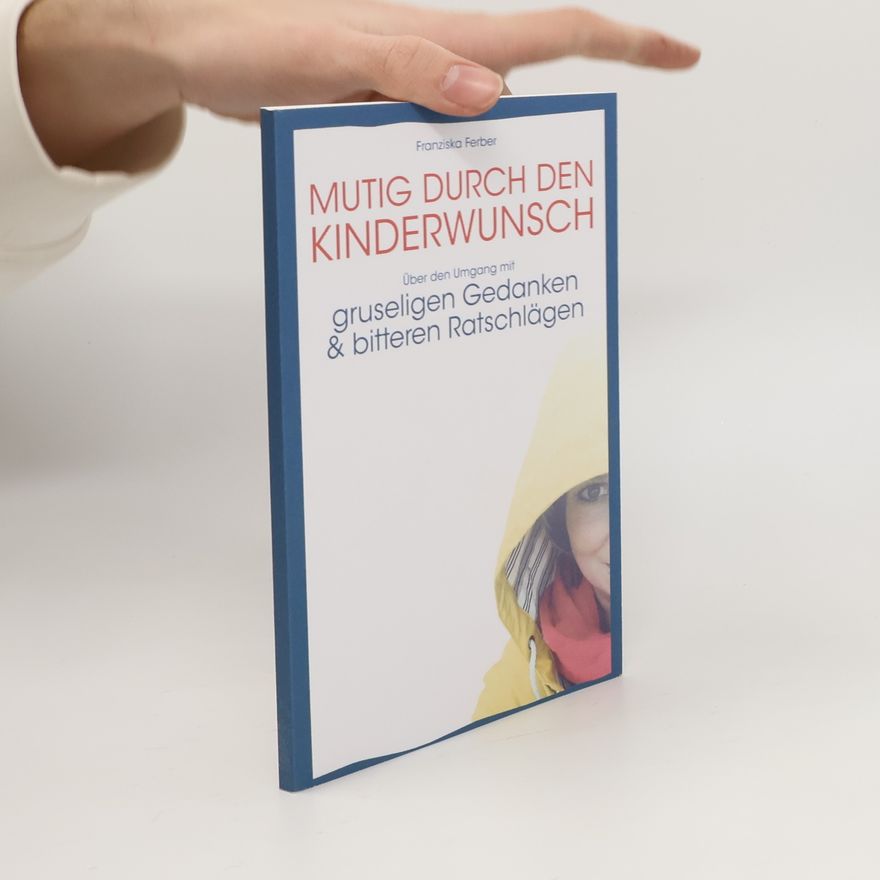 Franziska Ferber Mutig durch den Kinderwunsch