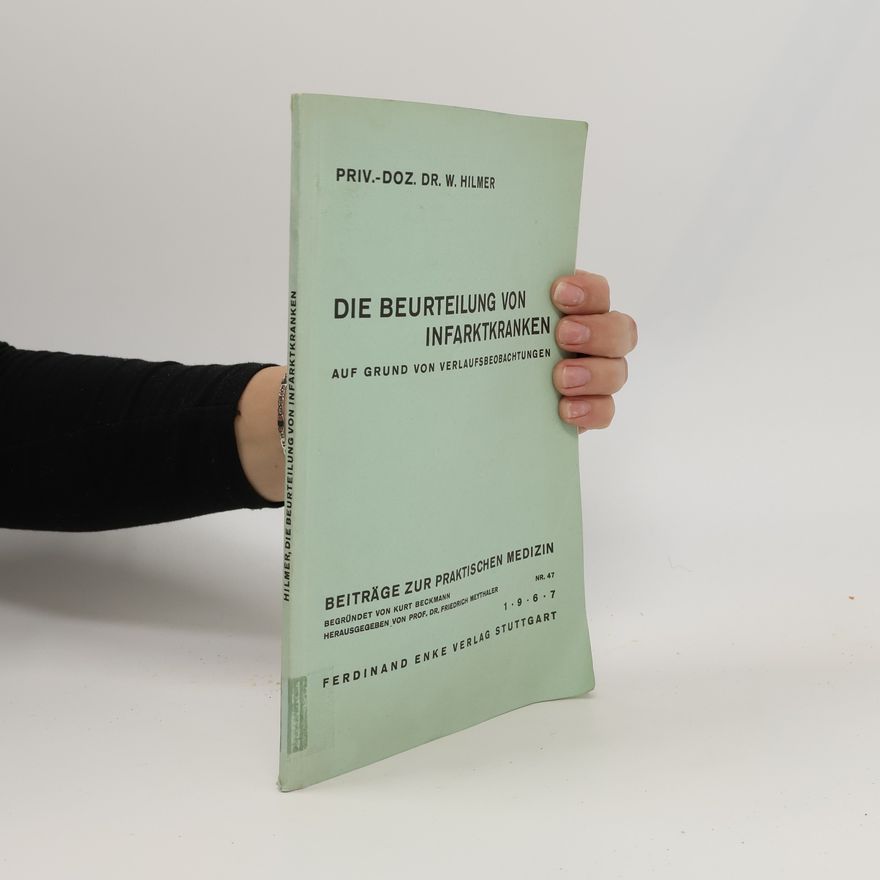 Walter Hilmer Die beurteilung von Infarktranken