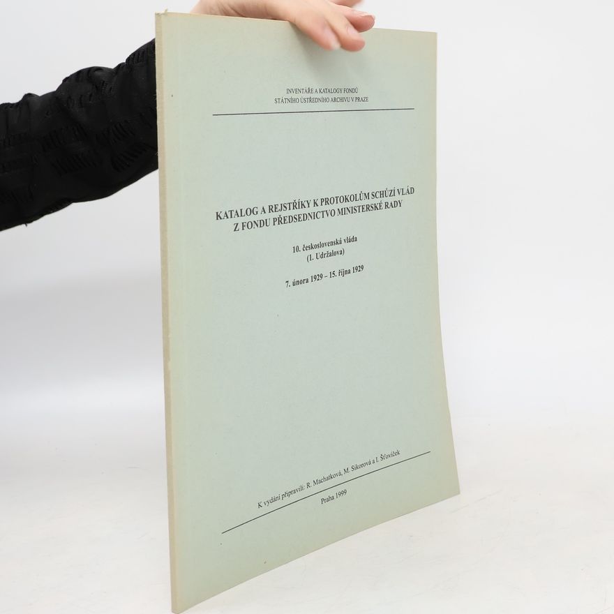 František Udržal Inventáře a katalogy fondů Státního ústředního archivu v Praze: Katalog a rejstříky k protokolům schůzí vlád z fondu Předsednictvo ministerské rady