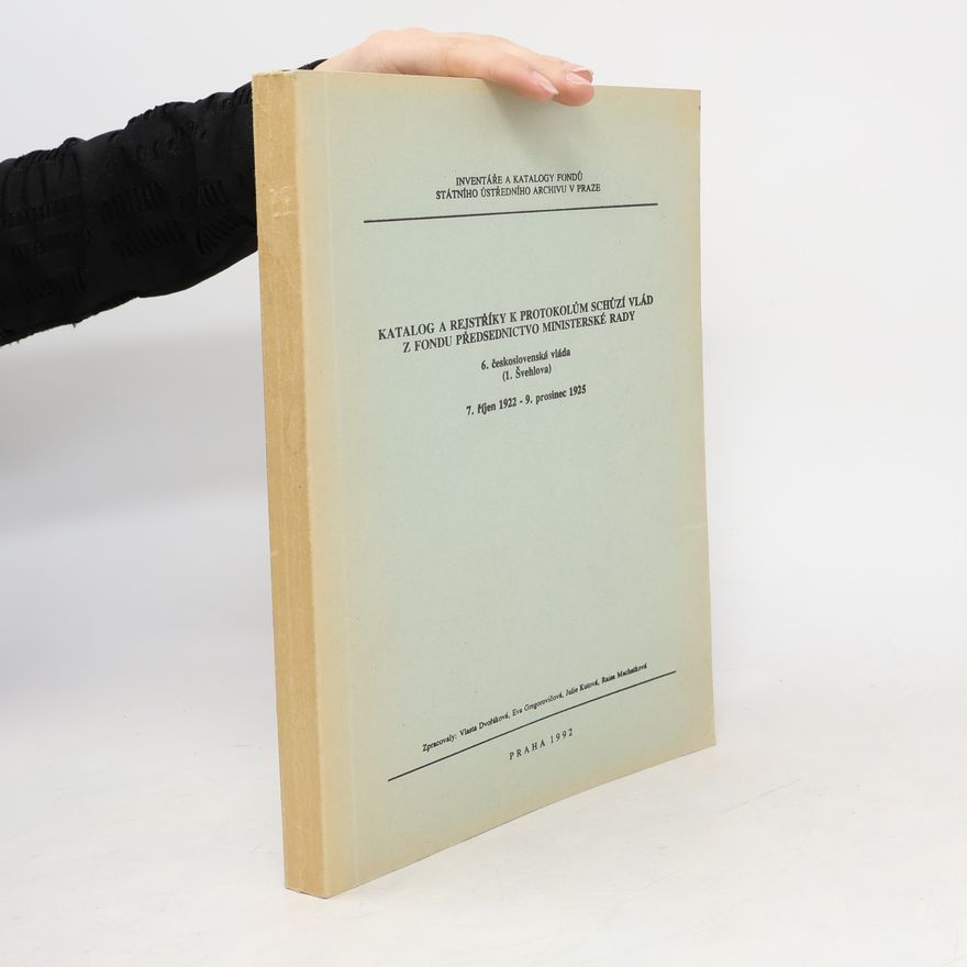 Autorenkollektiv Katalog a rejstříky k protokolům schůzí vlád z fondů předsednictvo ministerské rady