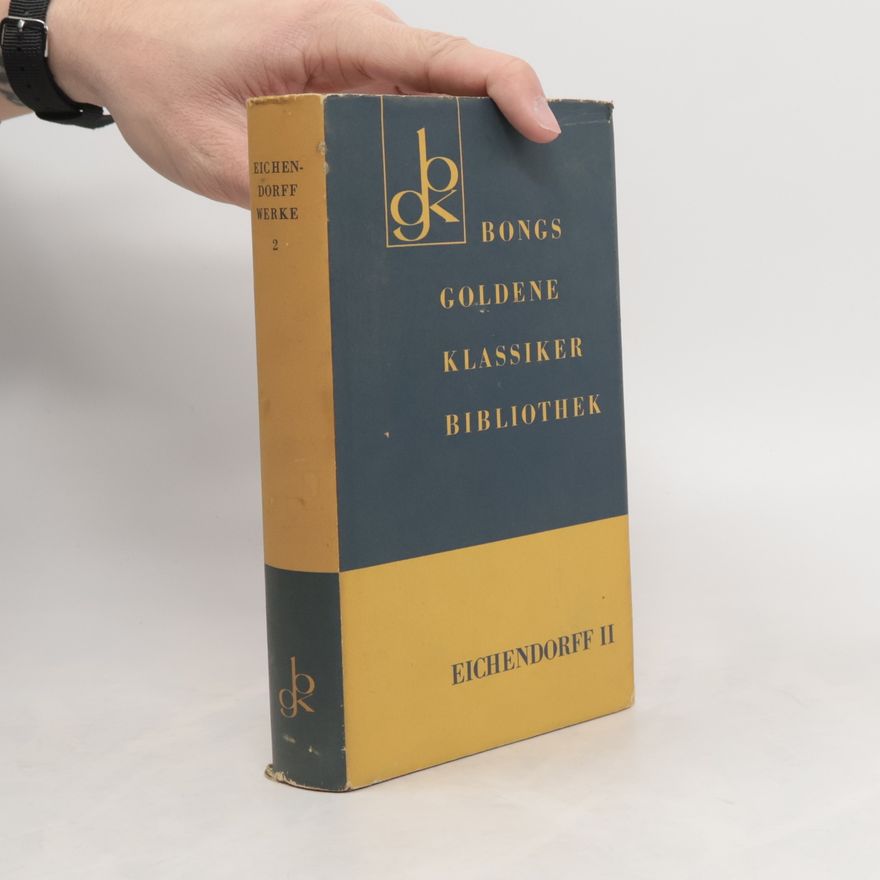 Joseph von Eichendorff Bongs Goldene Klassiker-Bibliothek. Werke 2
