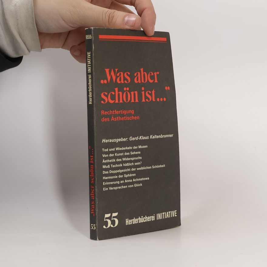 Gerd-Klaus Kaltenbrunner Was aber schön ist...