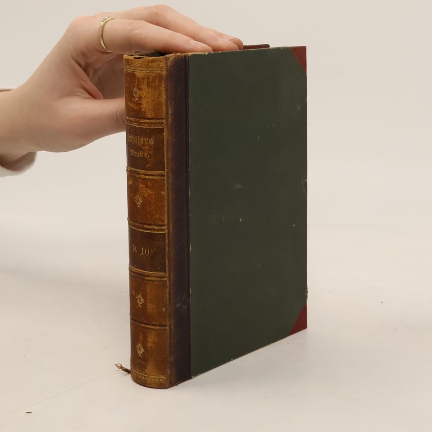 Friedrich Schiller Sämtliche Werke 10