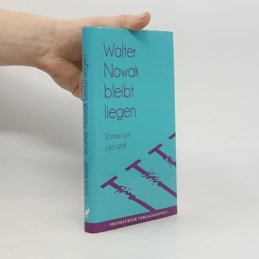 Julia Wolf Walter Nowak bleibt liegen