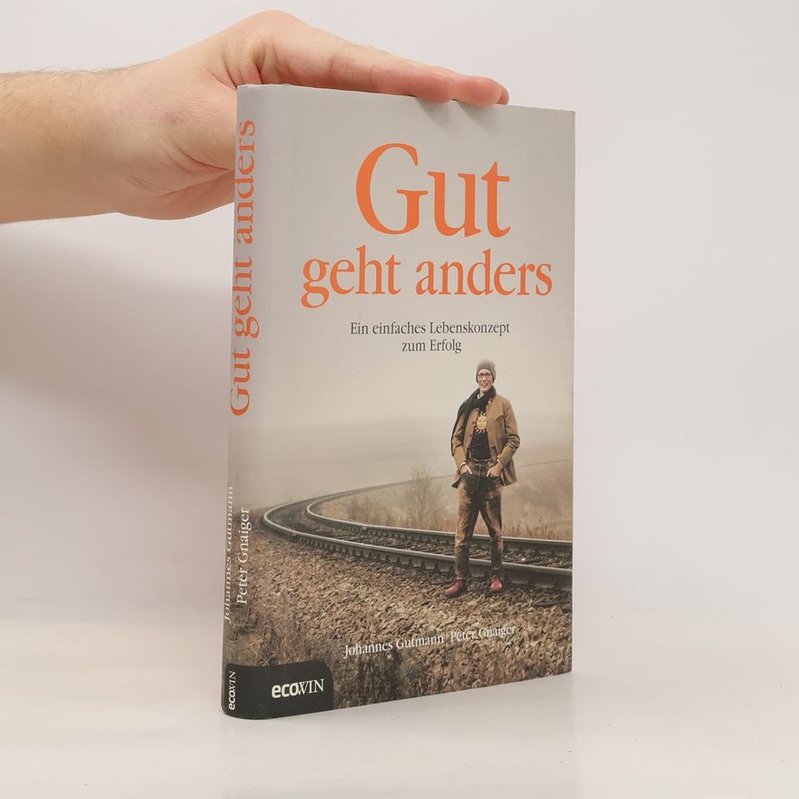 Johannes Gutmann Gut geht anders