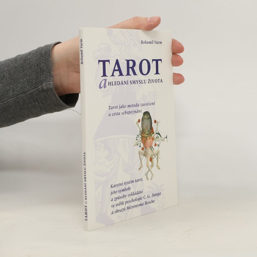 Bohumil Vurm Tarot a hledání smyslu života