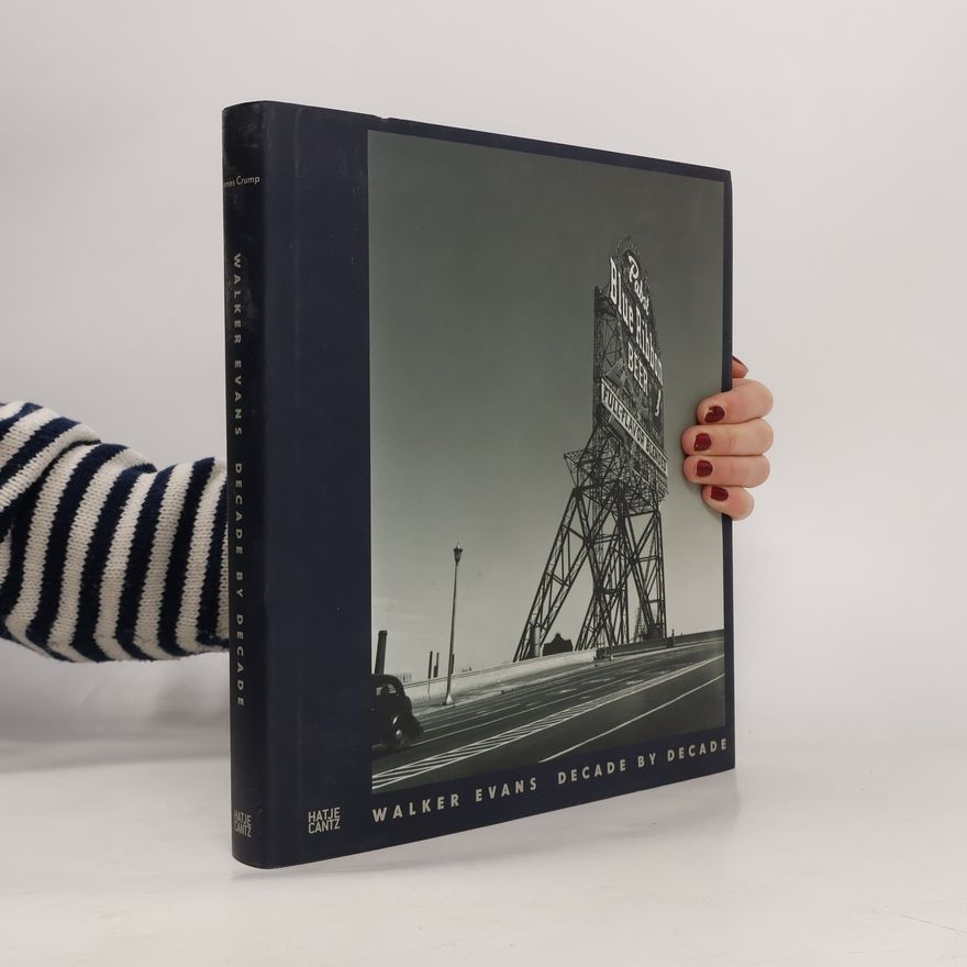 James Crump Walker Evans, Decade by Decade