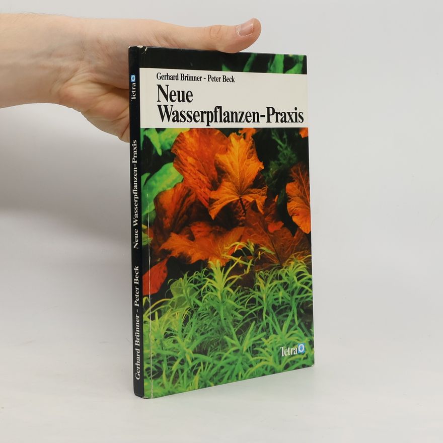 Gerhard Brünner Neue Wasserpflanzen-Praxis