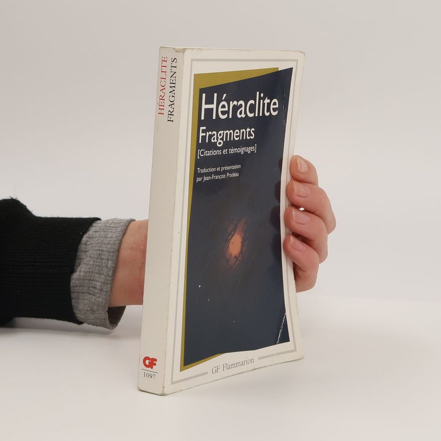 Heraclitus (of Ephesus ). Fragments
