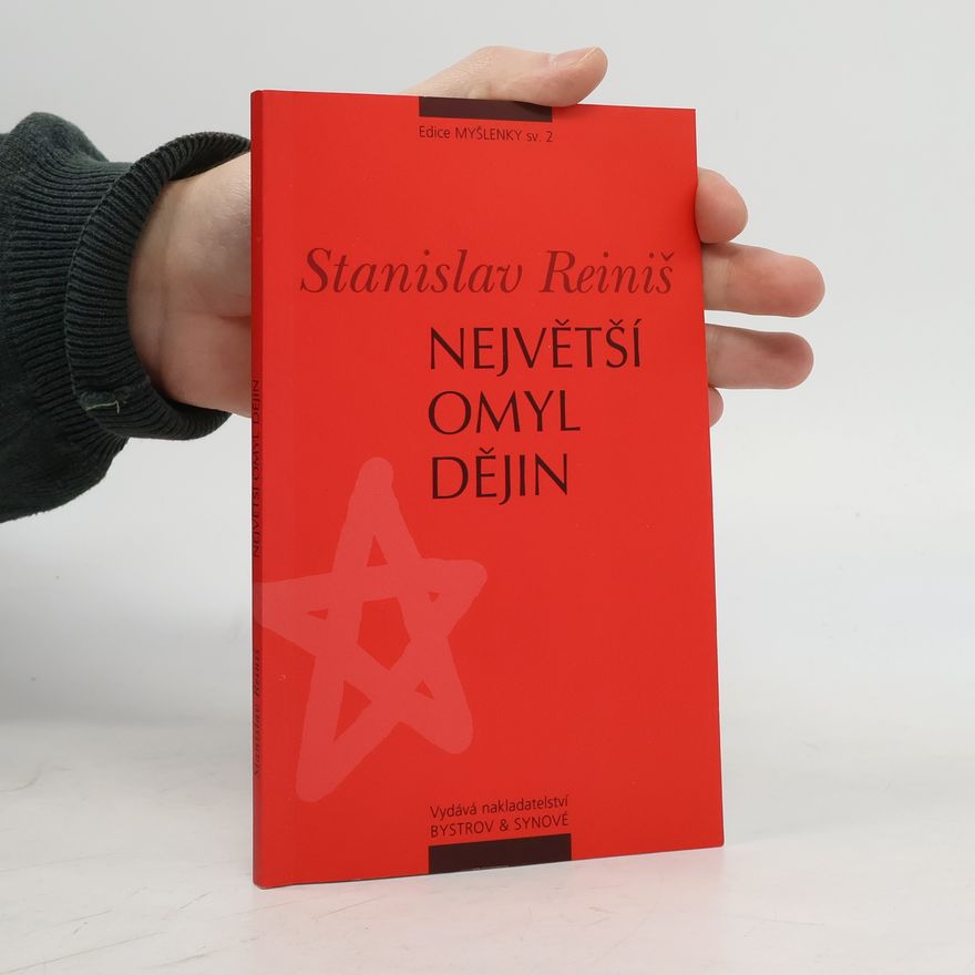Stanislav Reiniš Největší omyl dějin