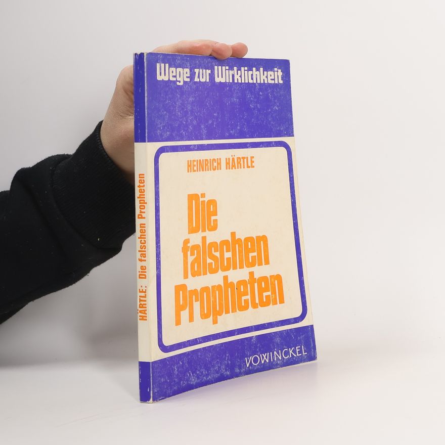 Heinrich Härtle Die falschen propheten