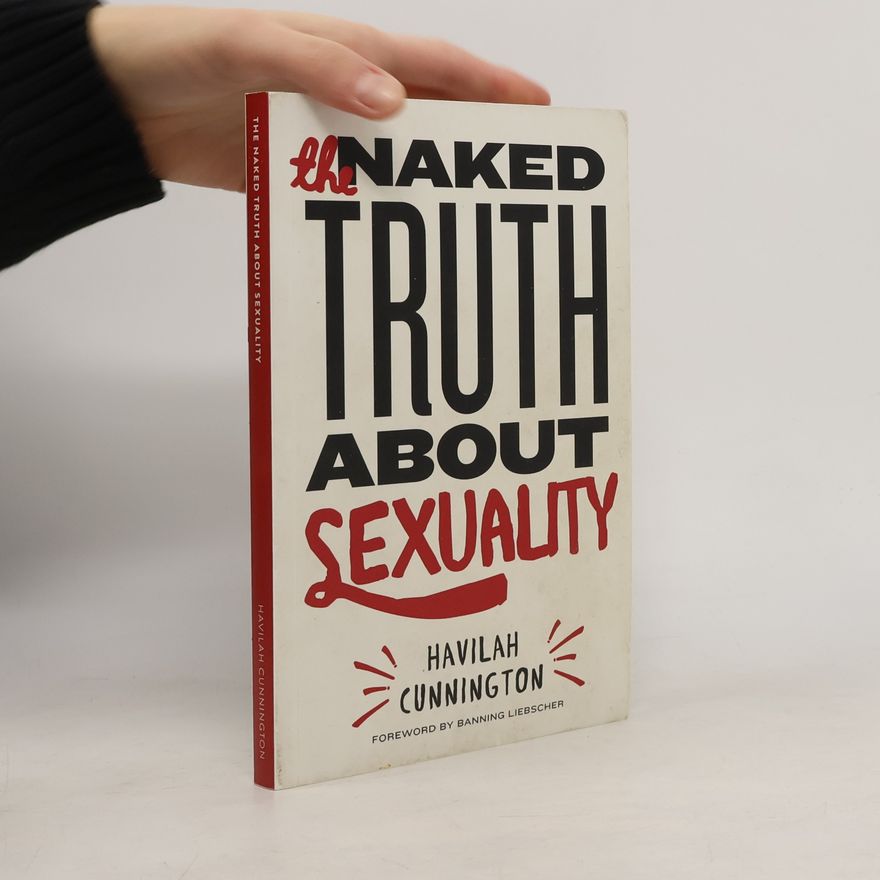 Havilah Cunnington The Naked Truth About Sexuality