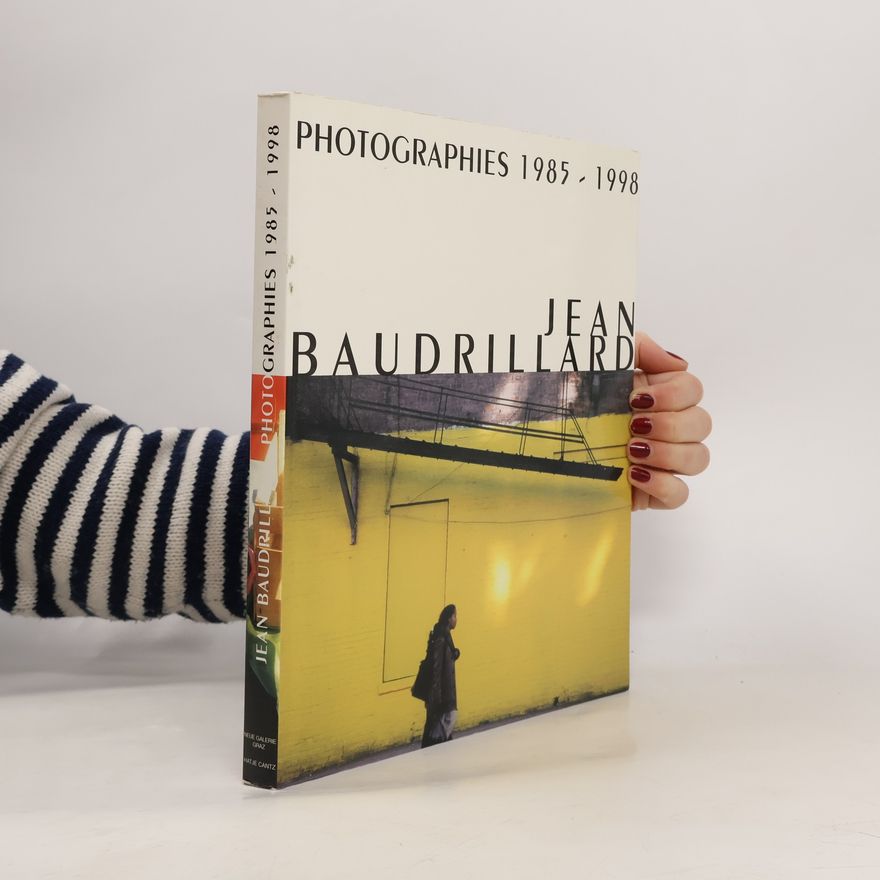 Christa Steinle Jean Baudrillard - Fotografien, Photographies, Photographs 1985 - 1998