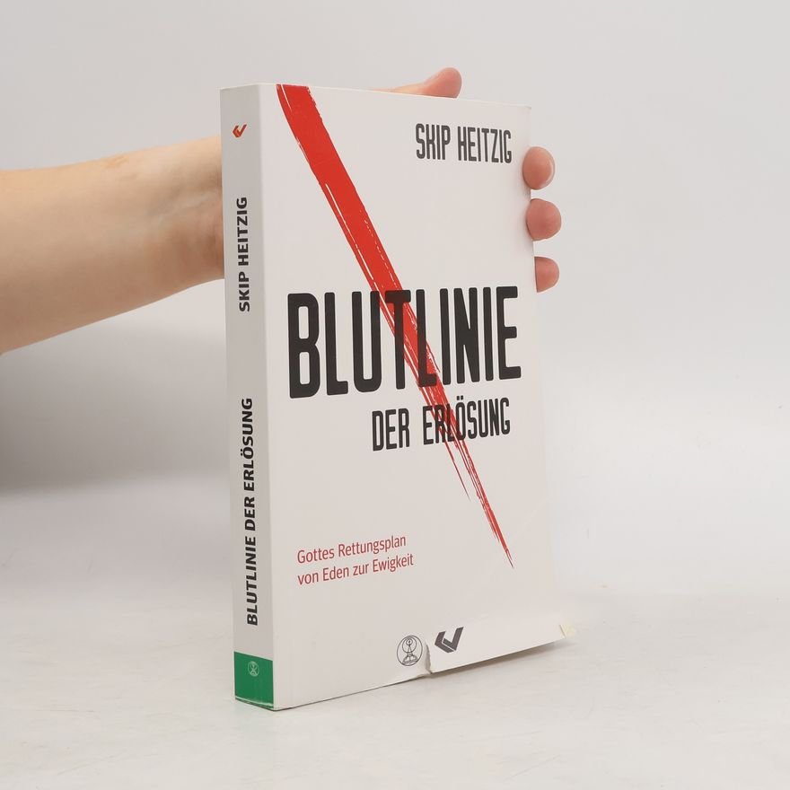 Skip Heitzig Blutlinie der Erlösung