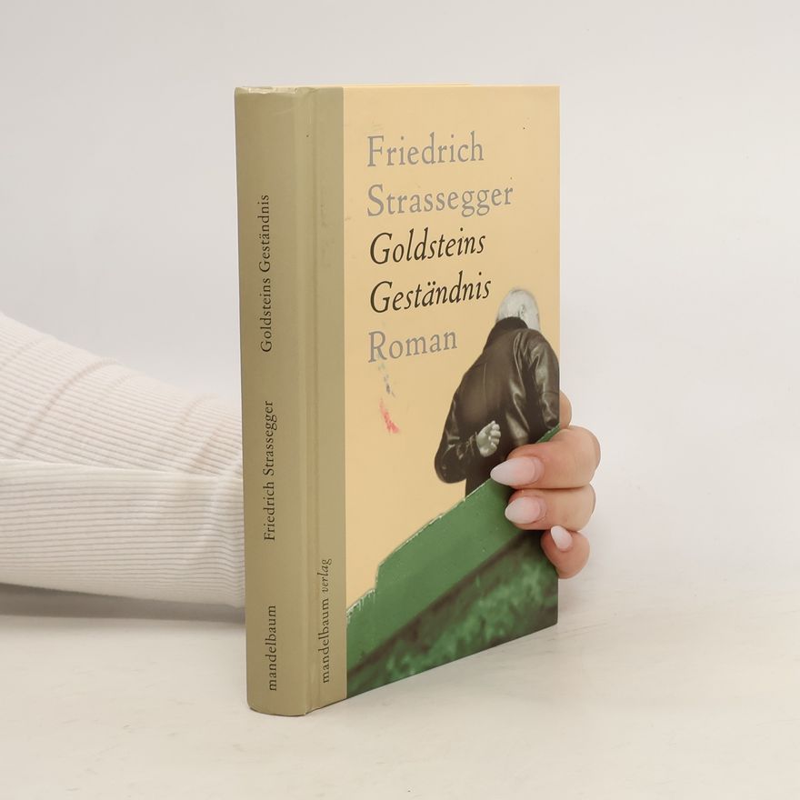 Friedrich Strassegger Goldsteins Geständnis