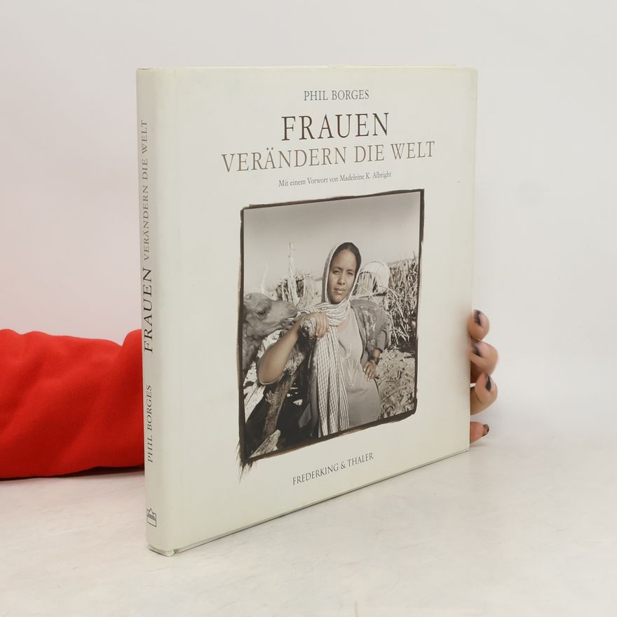 Phil Borges Frauen verändern die Welt