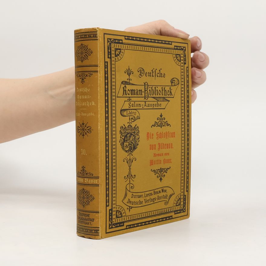 Martin Bauer Deutsche Roman-Bibliothek 10. Die Schloßfran von Ildenau.