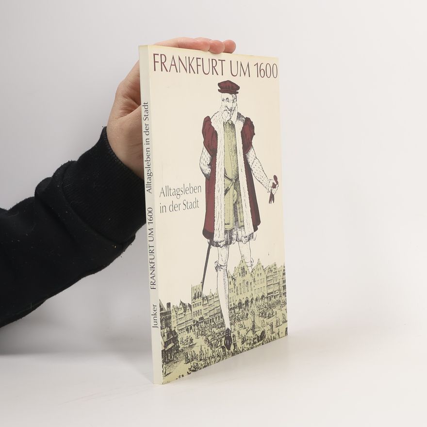 Collectif d'auteurs Frankfurt um 1600