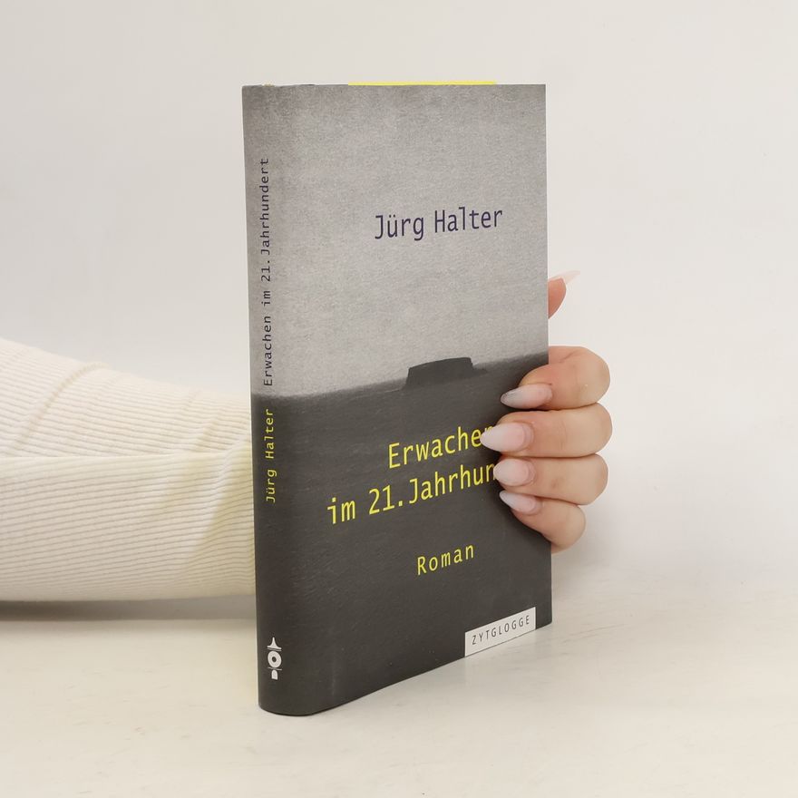 Jürg Halter Erwachen im 21. Jahrhundert