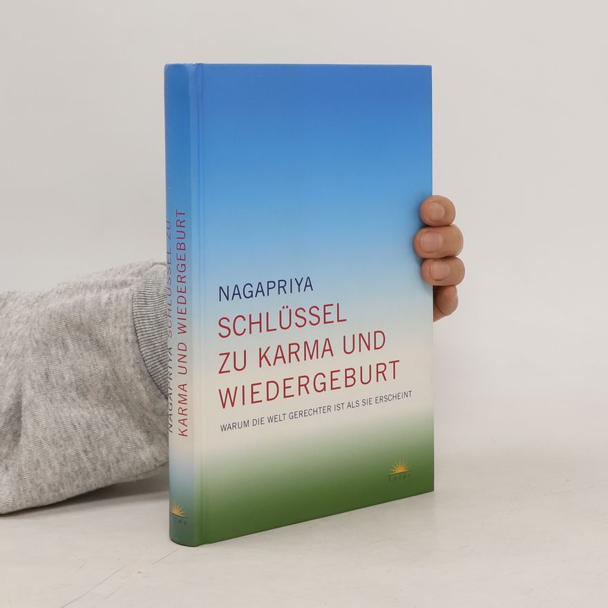 Nagapriya Schlüssel zu Karma und Wiedergeburt