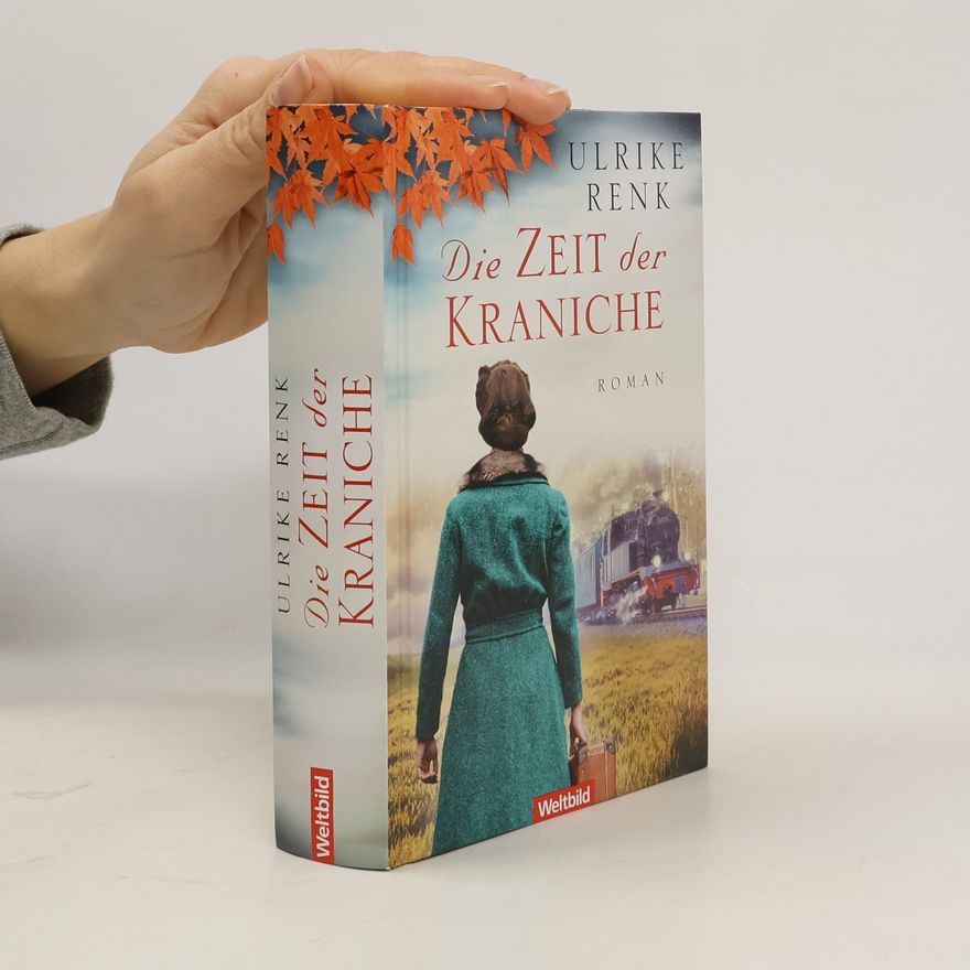 Ulrike Renk Die Zeit der Kraniche