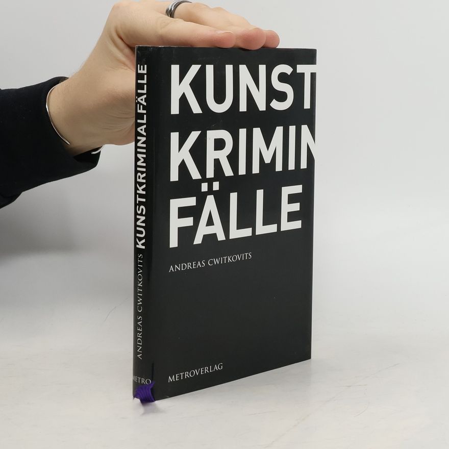 Andreas Cwitkovits Kunstkriminalfälle