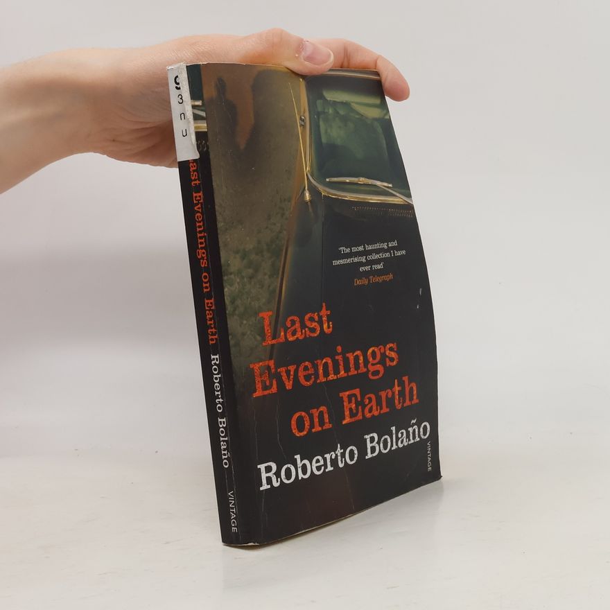 Roberto Bolaño Last Evenings on Earth