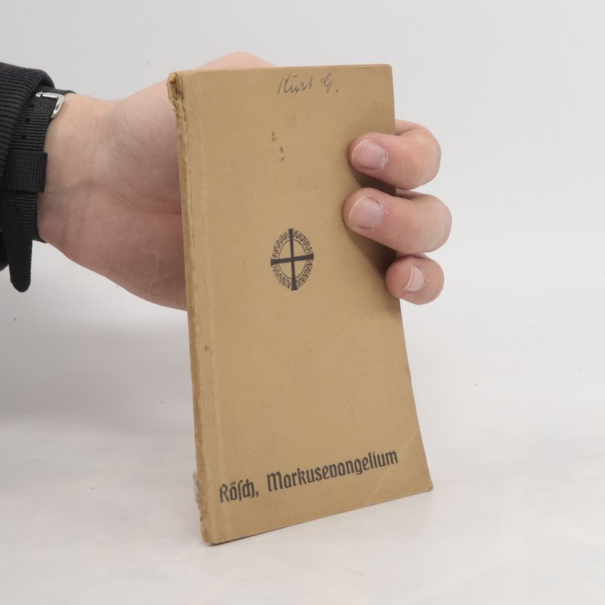 Konstantin Rösch Das heilige Evangelium Jesu Christi nach Markus
