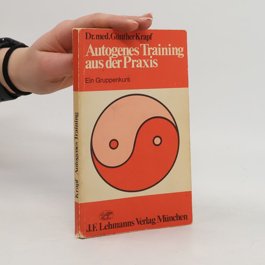 Günther Krapf Autogenes Training aus der Praxis