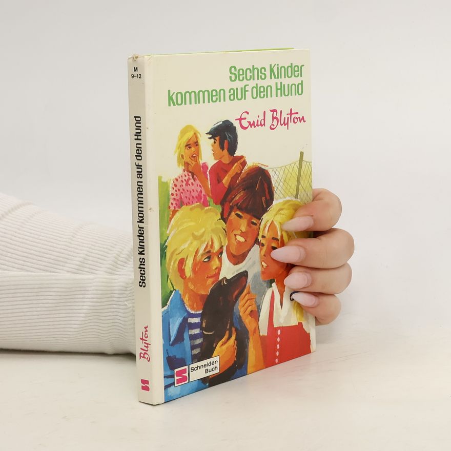 Enid Blyton Sechs Kinder kommen auf den Hund