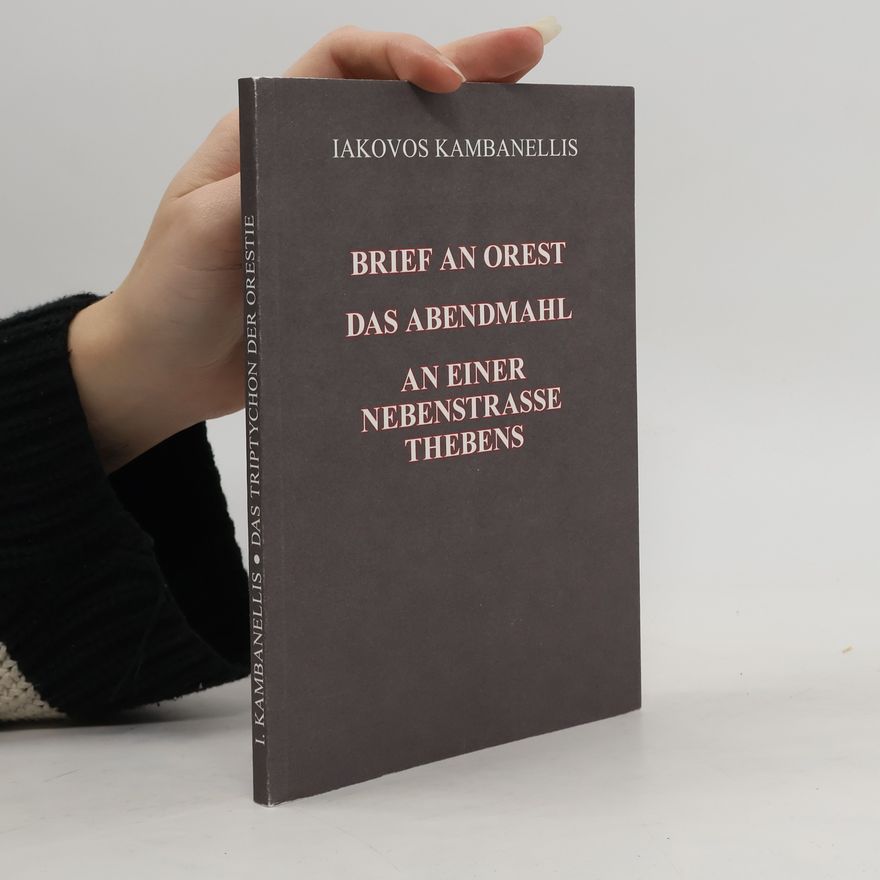 Iakovos Kambanelis Brief an Orest, Das Abendmahl, An einer Nebenstrasse Thebens