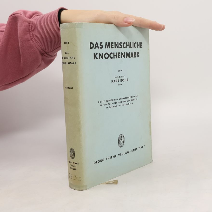 Karl Rohr Das menschliche Knochenmark