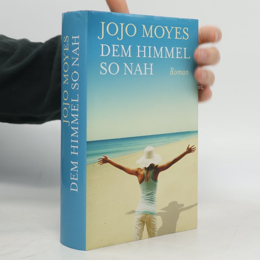 Jojo Moyes Dem Himmel so nah