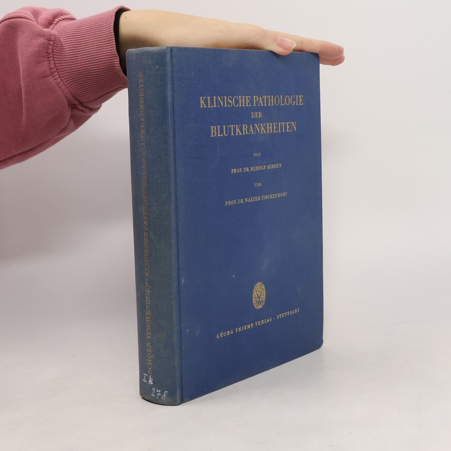 Walter Tischendorf Klinische Pathologie des Blutkrankheiten