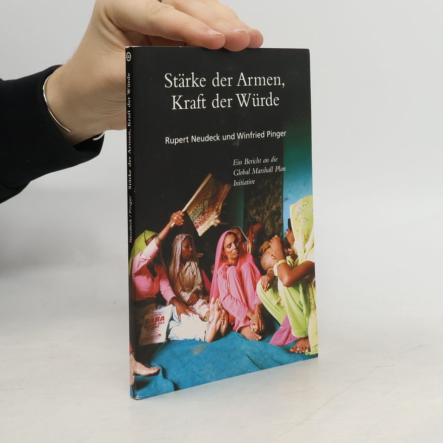 Rupert Neudeck Stärke der Armen, Kraft der Würde