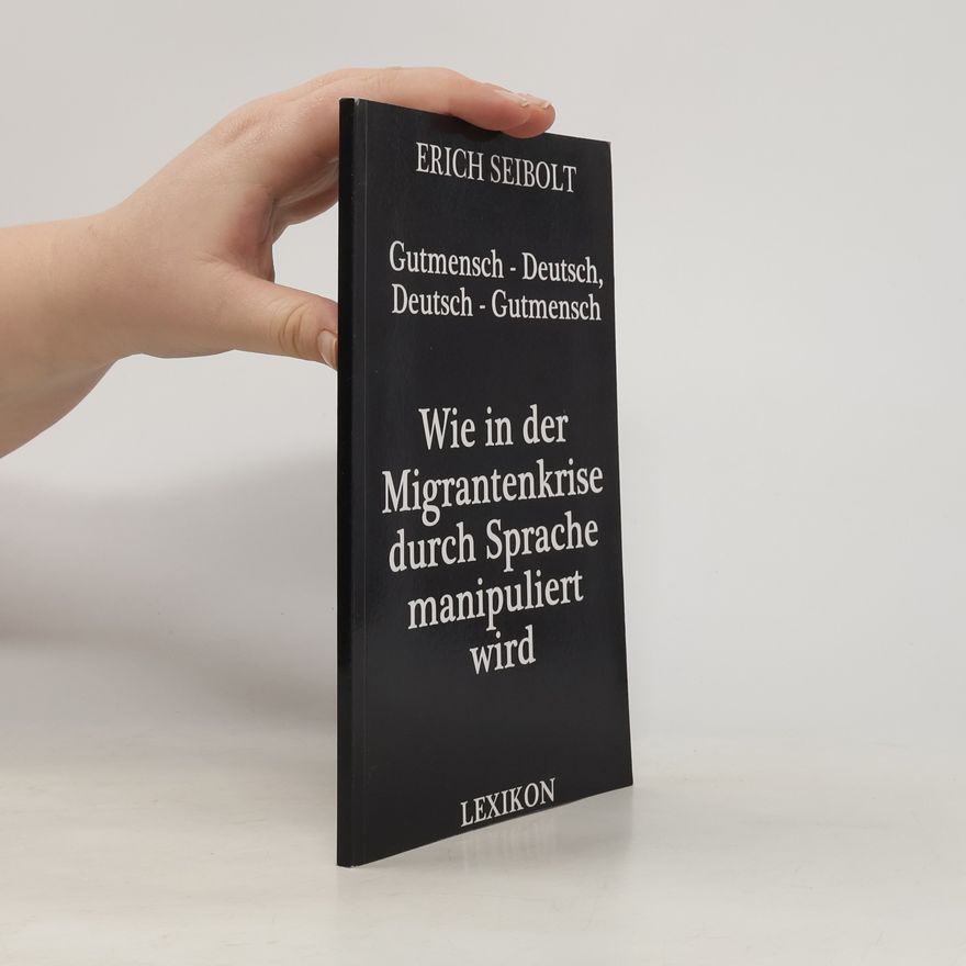 Erich Seibolt Gutmensch - Deutsch, Deutsch - Gutmensch