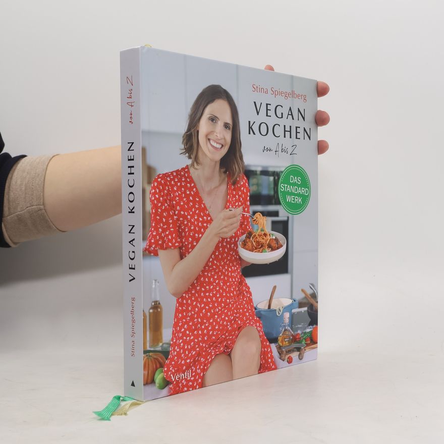 Stina Spiegelberg Vegan Kochen von A bis Z
