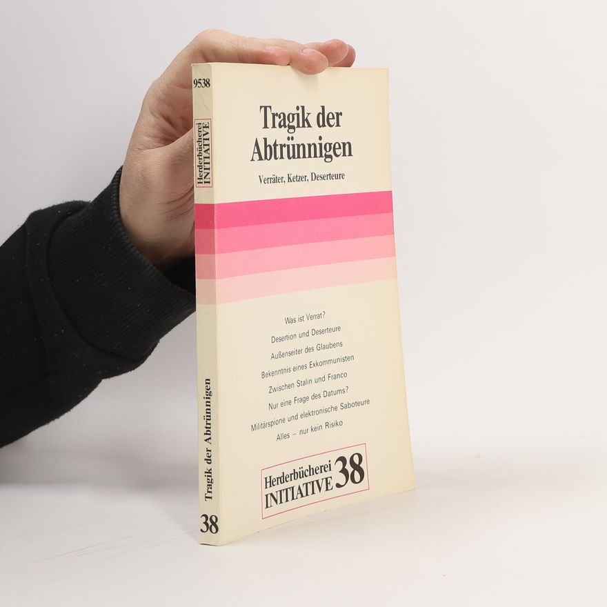 Gerd-Klaus Kaltenbrunner Herderbücherei Initiative - 38: Tragik der Abtrünnigen