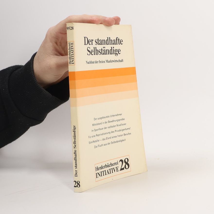 Gerd-Klaus Kaltenbrunner Herderbücherei INITIATIVE - 9528: Der standhafte Selbständige
